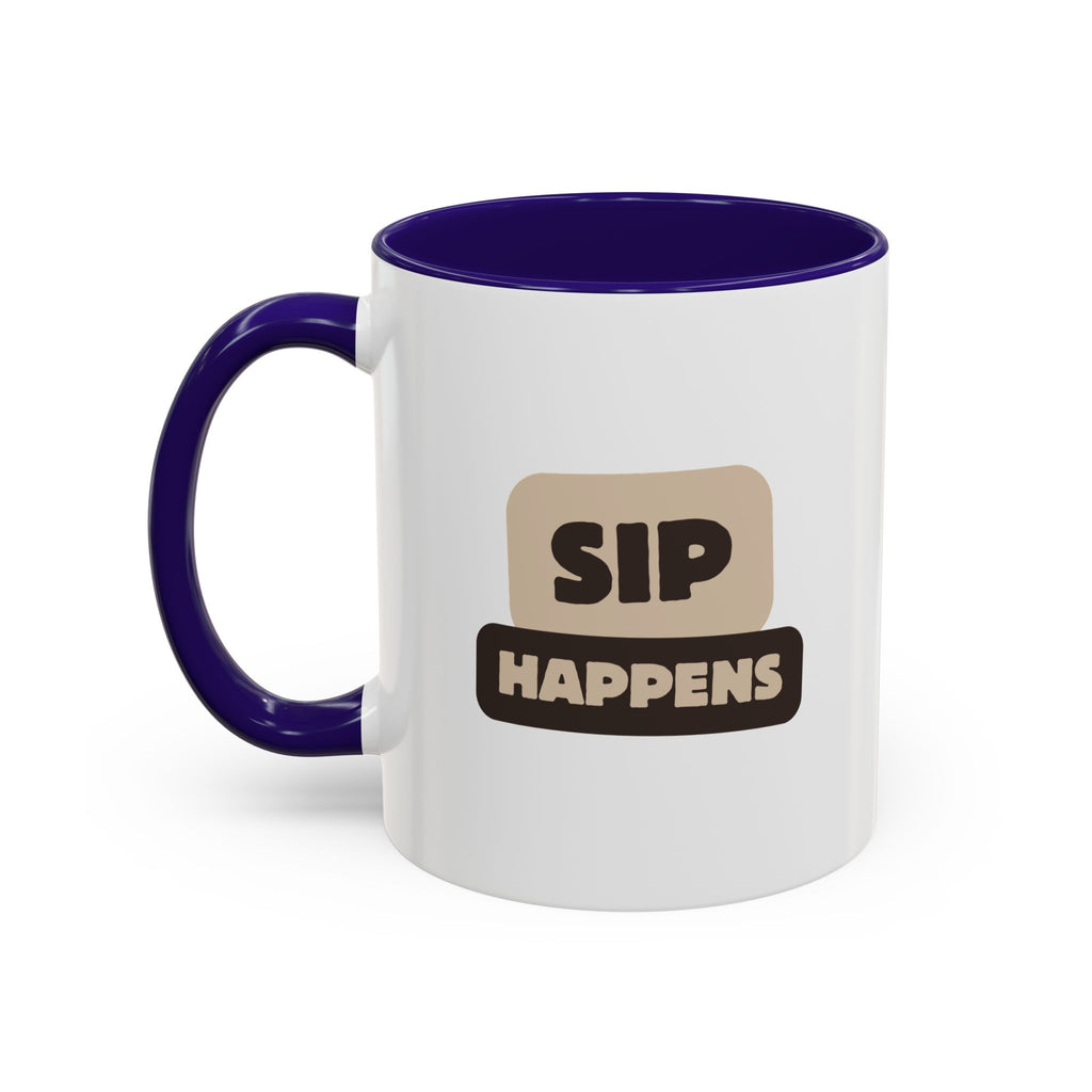 Sip Happens Coffee Mug